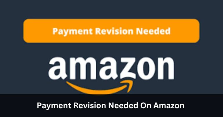 Payment Revision Needed On Amazon