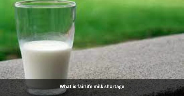 What is fairlife milk shortage