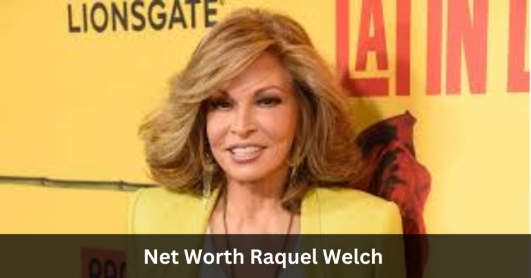 Net Worth Raquel Welch