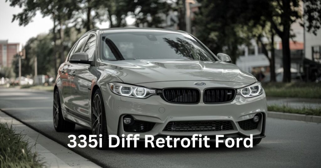 335i Diff Retrofit Ford